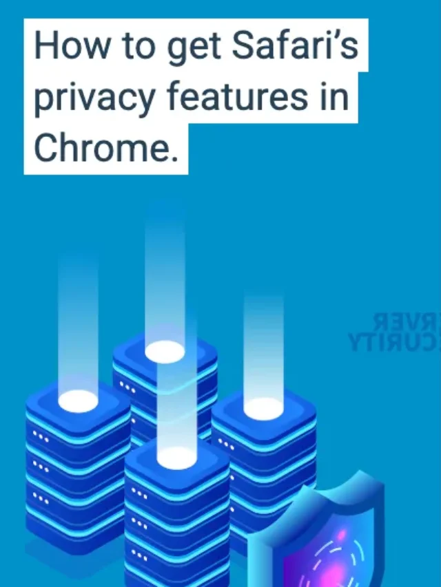 How to get safari privacy feature in chrome